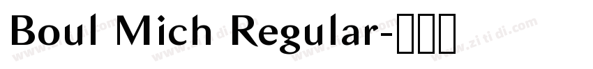 Boul Mich Regular字体转换 Boul Mich Regular字体转换